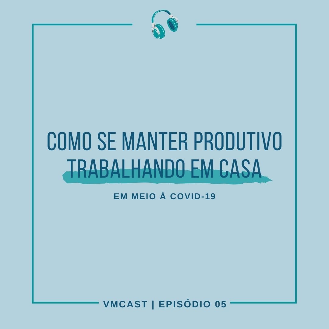 Como se manter produtivo trabalhando em casa em meio à COVID-19